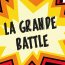 La Grande Battle